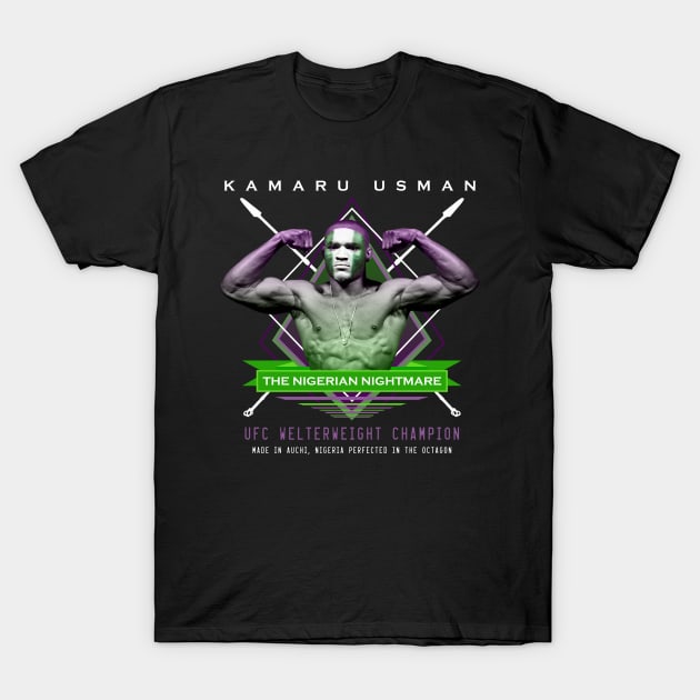 Kamaru Usman The Nigerian Nightmare T-Shirt by SavageRootsMMA